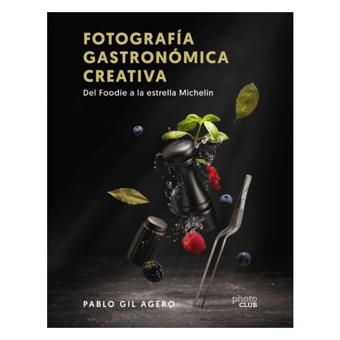 LIBRO FOTOGRAFÍA GASTRONÓMICA CREATIVA PABLO GIL ED. ANAYA